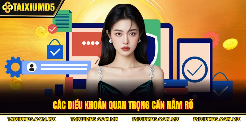 Các điều khoản quan trọng cần nắm rõ