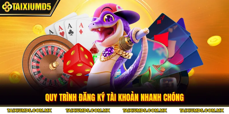 Quy trình đăng ký tài khoản nhanh chóng